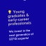 Open to young graduates and early-career professionals